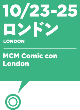 October 23-25, London: MCM Comic Con London